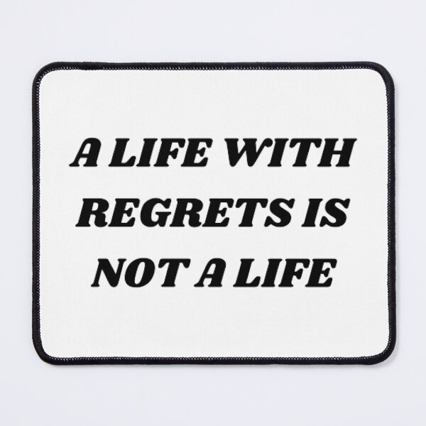 Item preview, A life with regrets is not a life designed and sold by Kuitoo.