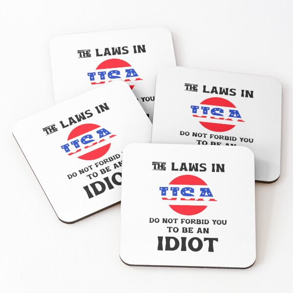 Item preview, The laws in USA do not forbid you to be an idiot designed and sold by Teo13.
