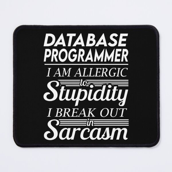 Item preview, Database Programmer T Shirt - Sarcasm Job Gift Item Tee designed and sold by alexandraf49.