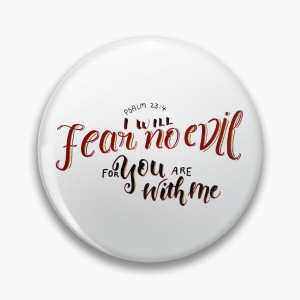 Item preview, Fear No Evil Psalm 23:4 designed and sold by maybells.