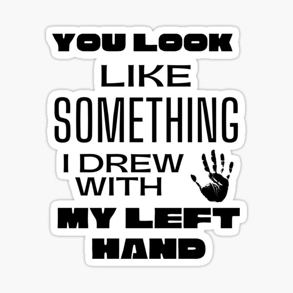 "Left Handed day Left Handed People Left Handed Lifestyle You