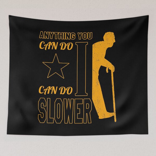 Item preview, Anything You Can Do I Can Do Slower | Leveled Up To Grandpa | Black And Yellow designed and sold by VictorL Designs.