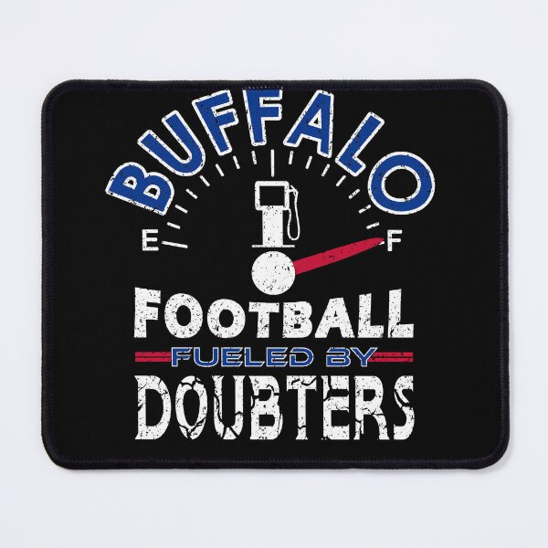 Item preview, Buffalo Football Fan - Fueled By Doubters designed and sold by doiron3525.
