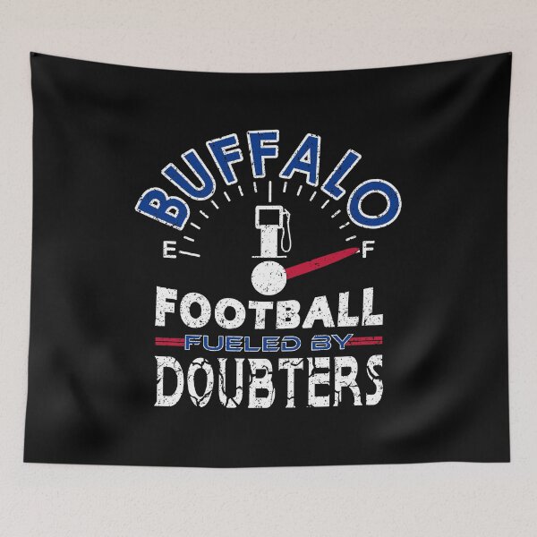 Item preview, Buffalo Football Fan - Fueled By Doubters designed and sold by doiron3525.