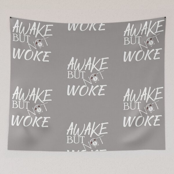Item preview, wake up but not woke designed and sold by faicalart.
