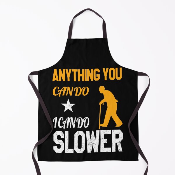 Item preview, Anything You Can Do I Can Do Slower, Leveled Up To Grandpa designed and sold by VictorL Designs.