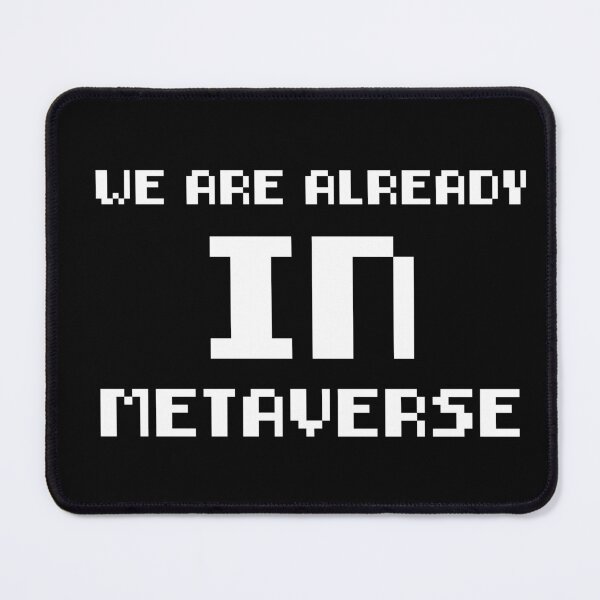 Item preview, we are already in metaverse  designed and sold by artMechbal.