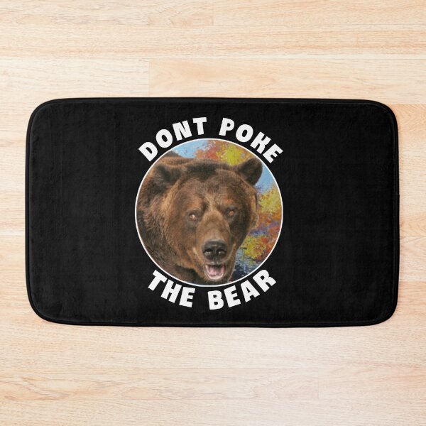 Item preview,  Dont poke the bear. designed and sold by Umiska.