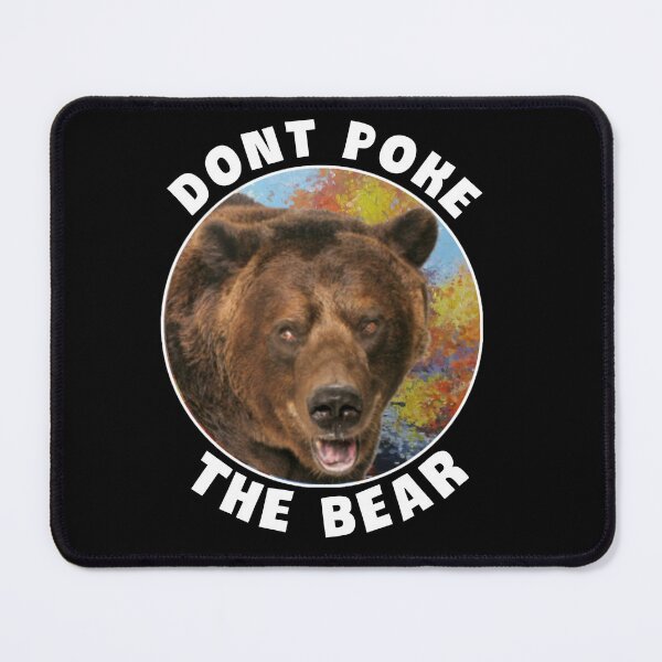 Item preview, Dont poke the bear. designed and sold by Umiska.