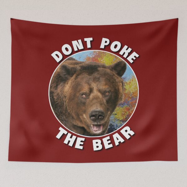 Item preview,  Dont poke the bear. designed and sold by Umiska.