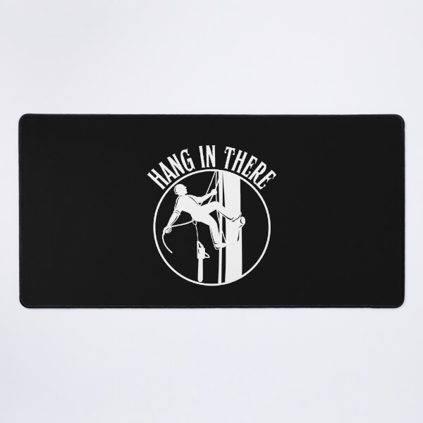 Item preview, Hang In There - Arborist Fun Graphic - Fun Arborist Gifts designed and sold by WoodWorkingInc.