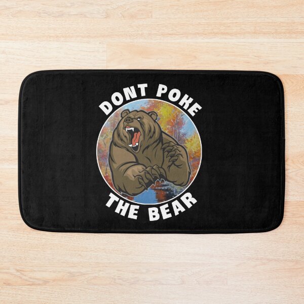 Item preview, Dont poke the bear. designed and sold by Umiska.