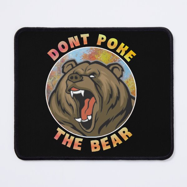 Item preview, Dont poke the bear. designed and sold by Umiska.