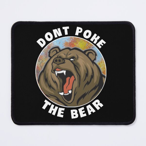 Item preview, Dont poke the bear. designed and sold by Umiska.