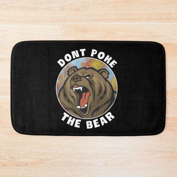 Item preview,  Dont poke the bear. designed and sold by Umiska.