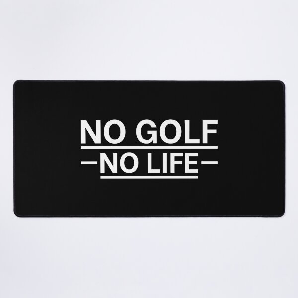 Item preview, NO GOLF NO LIFE designed and sold by n0madd.