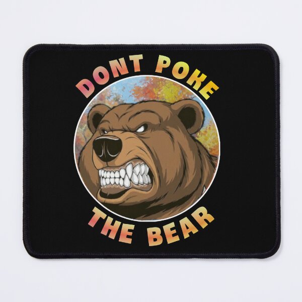Item preview,  Dont poke the bear. designed and sold by Umiska.