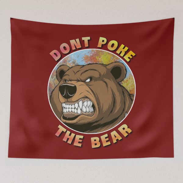 Item preview,  Dont poke the bear. designed and sold by Umiska.