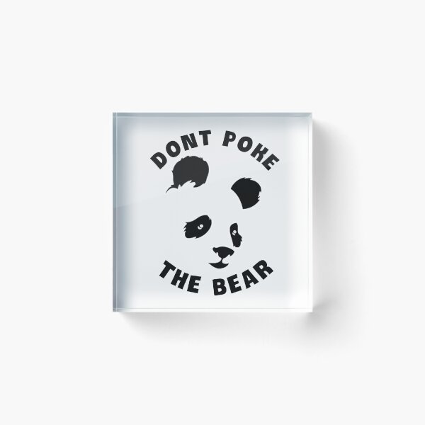 Item preview,   Dont poke the bear. designed and sold by Umiska.