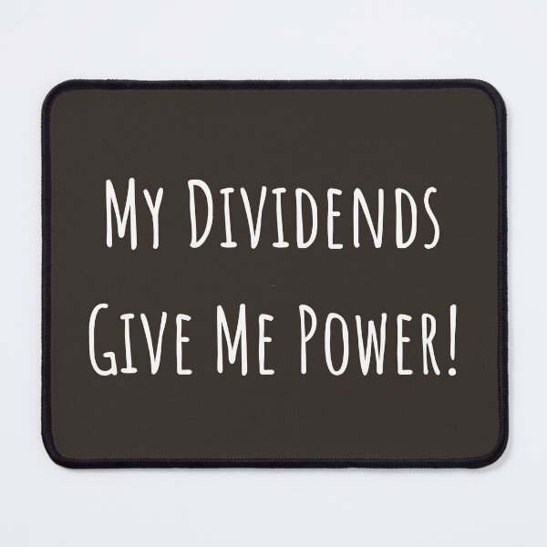 Item preview, My dividends give me power! designed and sold by builditdefendit.