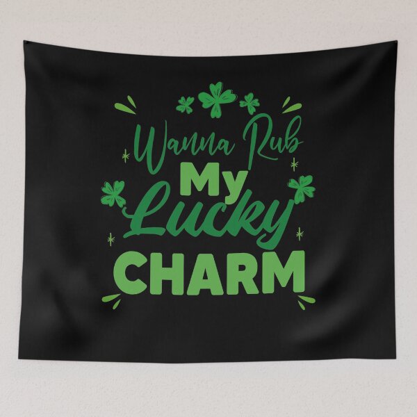 Item preview, Wanna Rub My Lucky Charm, Shenanigans Coordinator designed and sold by Heddar Badreddine.