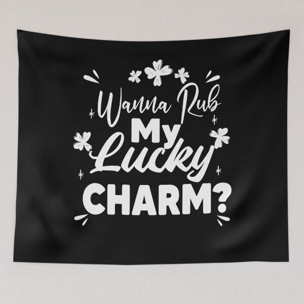 Item preview, Wanna Rub My Lucky Charm, Shenanigans Coordinator designed and sold by Heddar Badreddine.