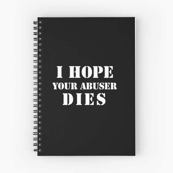 Item preview, I hope your abuser dies. designed and sold by Umiska.