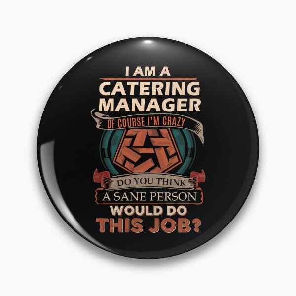 Item preview, Catering Manager T Shirt - Sane Person Job Gift Item Tee designed and sold by stacyarmst.