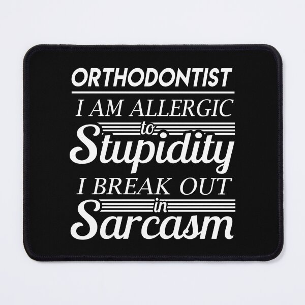 Item preview, Orthodontist T Shirt - Sarcasm Job Gift Item Tee designed and sold by alexandraf49.