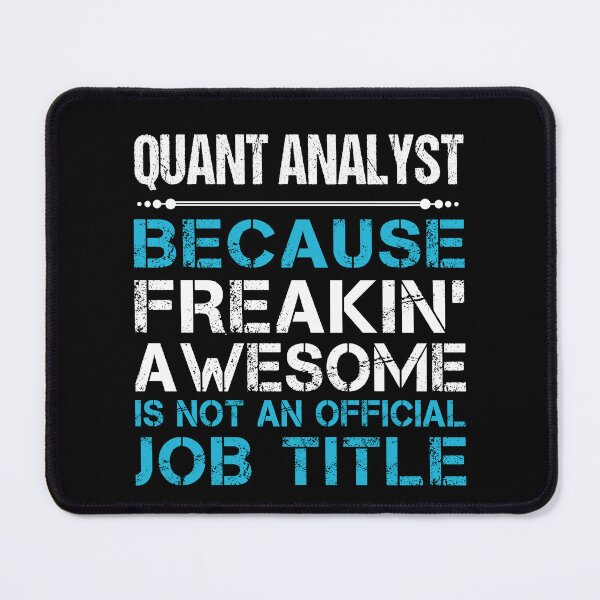 Item preview, Quant Analyst T Shirt - Freaking Awesome Job Gift Item Tee designed and sold by oetate4774.