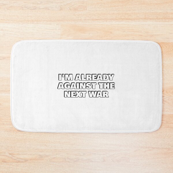 Item preview, Already Against The Next War  designed and sold by Inspirationmotivation.