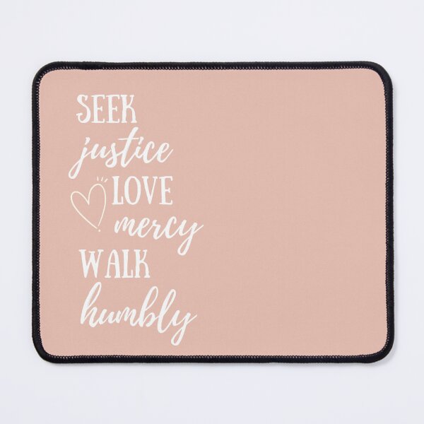 Item preview, Seek justice love mercy walk humbly. Micah 6:8 designed and sold by ABInspired.
