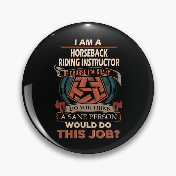 Item preview, Horseback Riding Instructor T Shirt - Sane Person Job Gift Item Tee designed and sold by vonnie38uo.