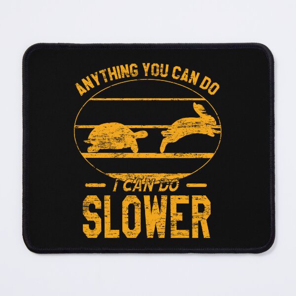 Item preview, Anything You Can Do I Can Do Slower | Turtle And The Hair | Black And Yellow designed and sold by VictorL Designs.