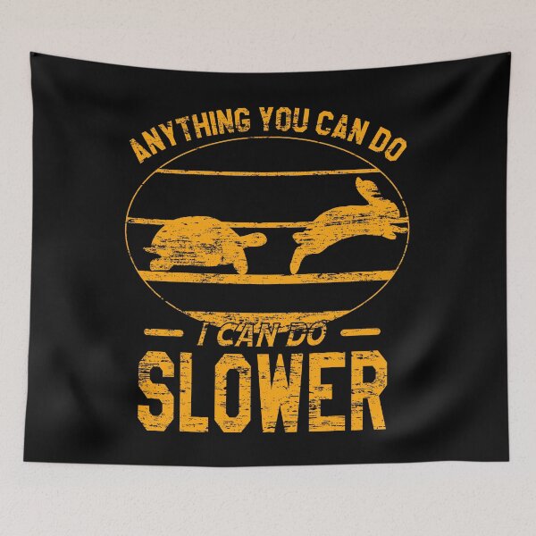 Item preview, Anything You Can Do I Can Do Slower | Turtle And The Hair | Black And Yellow  designed and sold by VictorL Designs.