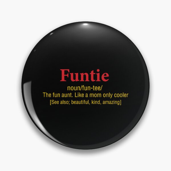Item preview, Funtie Definition The Fun Aunt Like A Mom designed and sold by Graceland  Memphis.