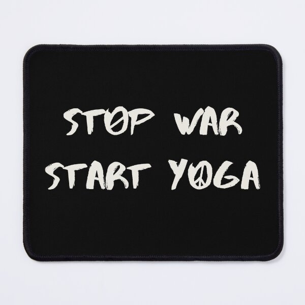 Item preview, Stop War Start Yoga designed and sold by Yoshi-Tees.