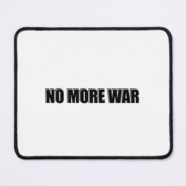 Item preview, NO MORE WAR designed and sold by Inspirationmotivation.