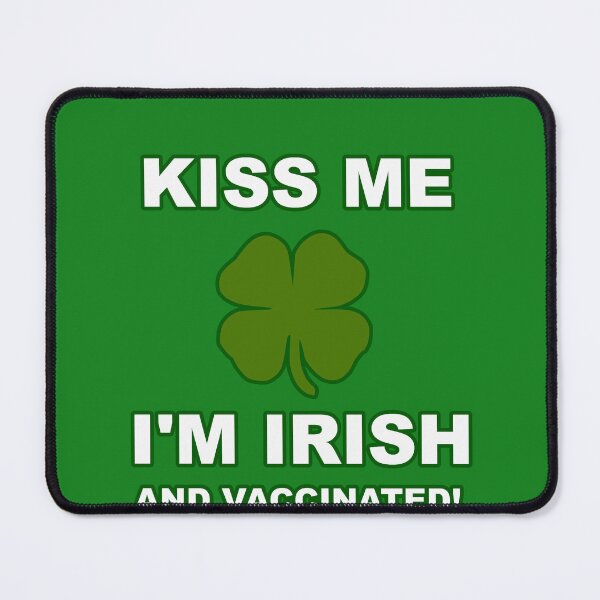 Item preview, Kiss Me I'm Irish and Vaccinated St Patrick's Day Saint designed and sold by Draculaura2009.
