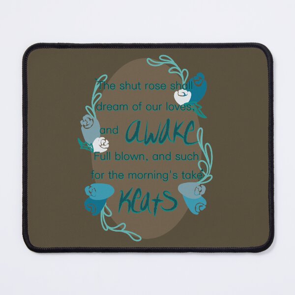 Item preview, John Keats The Shut Rose Shall Dream of Our Loves designed and sold by Krystal Thomas.