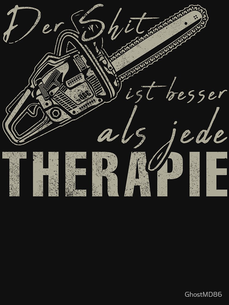 Der Shit ist Therapie Säge Kettensäge für Förster Pullover