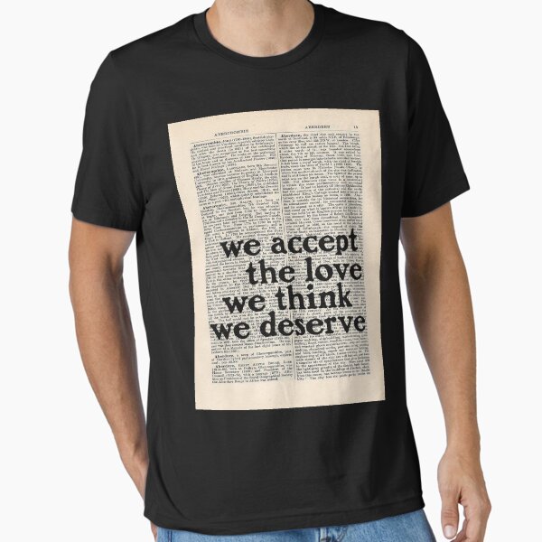 Item preview, We accept the love we think we deserve designed and sold by FeeLnLivE.