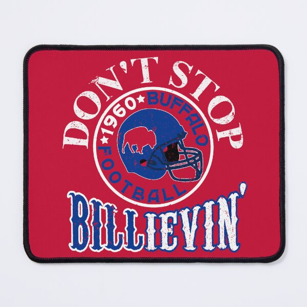 Item preview, Buffalo Football Fan - Funny Don't Stop Billievin' designed and sold by doiron3525.