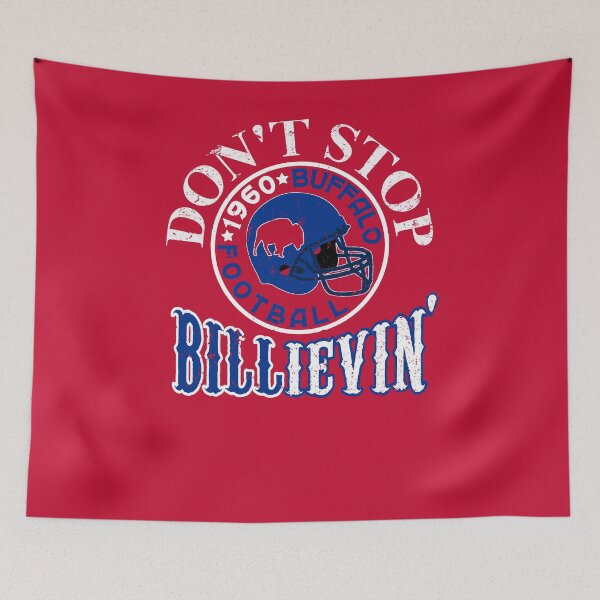 Item preview, Buffalo Football Fan - Funny Don't Stop Billievin' designed and sold by doiron3525.