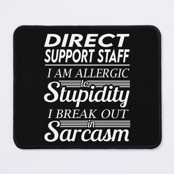 Item preview, Direct Support Staff T Shirt - Sarcasm Job Gift Item Tee designed and sold by alexandraf49.