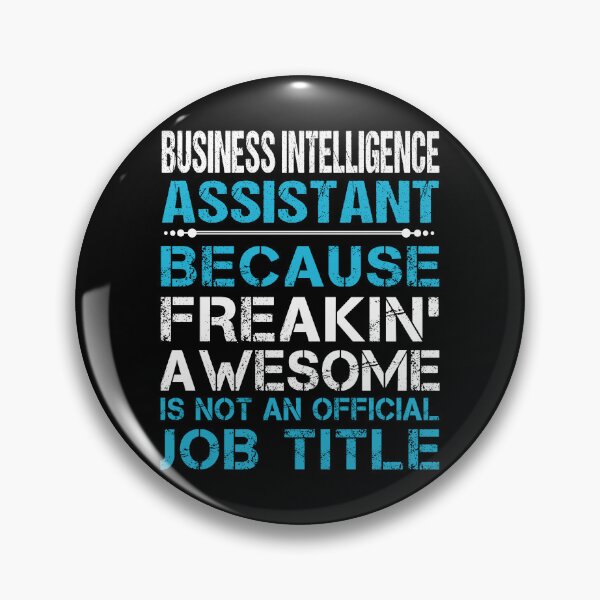 Item preview, Business Intelligence Assistant T Shirt - Freaking Awesome Job Gift Item Tee designed and sold by oetate4774.