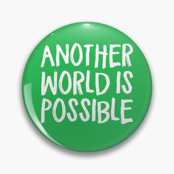 Item preview, Another World is Possible designed and sold by cyberlight.