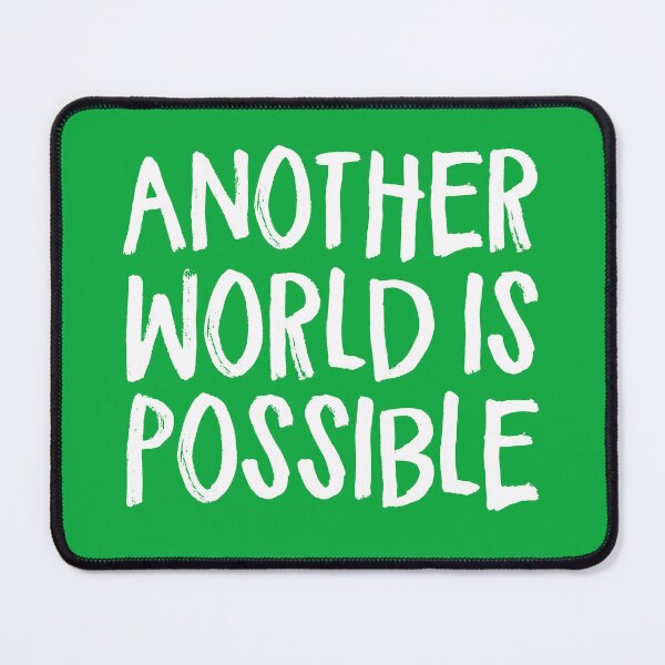 Item preview, Another World is Possible designed and sold by cyberlight.