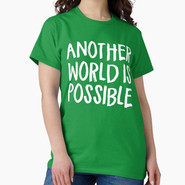 Item preview, Another World is Possible designed and sold by cyberlight.