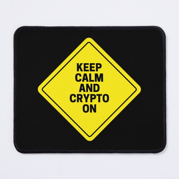Item preview, Yellow Warning Sign says KEEP CALM AND CRYPTO ON designed and sold by NFTDesignsBLV.